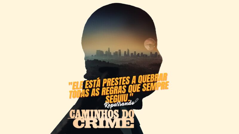 Review | Caminhos do Crime